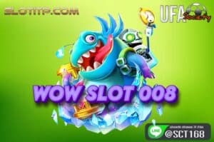 wow slot 008 สมัคร